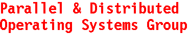 Parallel & Distributed Operating Systems Group